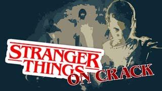 Stranger Things On Crack MEGA EDITION ‖ Stranger Crack ‖