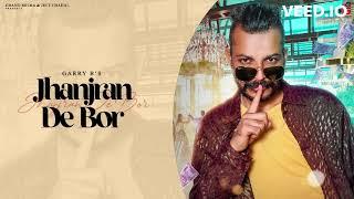 JHANJRAN DE BOR II GARRY B II GODFATHER II GRAND MEDIA II LATEST PUNJABI SONG 2022 II