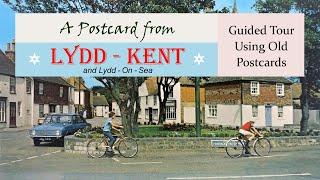 Lydd The Town of Lydd Kent UK Guided Tour Using Old Postcards