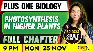 Plus One  Biology | Photosynthesis in Higher Plants | Full Chapter | Exam Winner Plus One