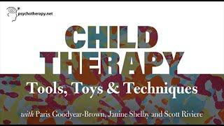 Child Therapy: Tools, Toys and Techniques