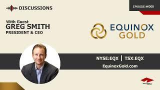 Discussion with Greg Smith | Equinox Gold (NYSE:EQX)