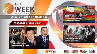 This Week with Thai PBS World | 21st June 2024