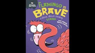 Behavior Matters: Flamingo is Brave a book about feeling Scared