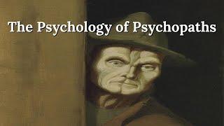 The Psychology of Psychopaths - Predators who Walk Among Us