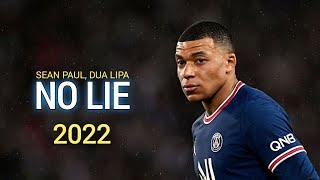 Kylian Mbappe ▶ No Lie -  Sean Paul ft. Dua Lipa (Remix) ● Skills & Goals 2021/22 HD