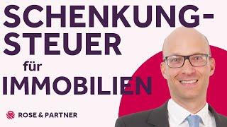 Immobilien steuerfrei verschenken - erklärt in 2 Minuten vom Steuerberater und Fachanwalt