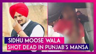 Sidhu Moose Wala, Punjabi Singer & Congress Leader Shot Dead In Punjab's Mansa