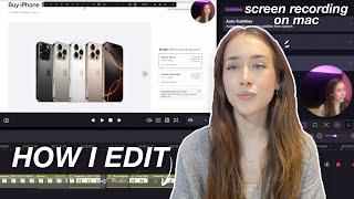 How I Edit My YouTube Videos + Screen Record on Mac | beginner friendly tutorial