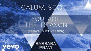 Calum Scott, Barbara Pravi - You Are The Reason (French Duet Version/Audio)