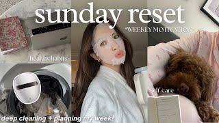 SUNDAY RESET ROUTINE  weekly planning, productive, deep cleaning + self-care, & recharging