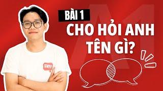 Lesson 1: Cho Hỏi Anh Tên Gì? - How to Introduce Yourself in Vietnamese | Vietnamese for Beginners