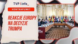 Reakcje Europy na decyzje Trumpa | KONTRAPUNKT