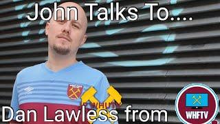 John Talks To... Dan Lawless About Arnautovic & Gomez | JPWHUTV