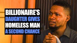 Billionaire's Daughter Gives Homeless Man A Second Chance | Moci Studios