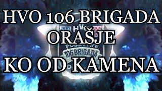 HVO 106 BRIGADA ORAŠJE - KO OD KAMENA [ORIGINAL]