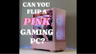 How Hard is it to Sell a PINK Gaming PC? PC Flips EP5