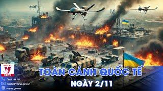 Toàn cảnh Quốc tế 2/11. Nga trút bão UAV, xe bọc thép Ukraine nổ tan xác, lính Kiev thiệt mạng