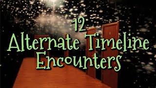 disturbing alternate timeline encounters