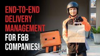 Best Delivery Management Software for F&B companies | Manage end-to-end operations with one click