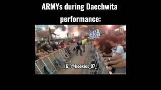 ARMYs during Daechwita performance be like 