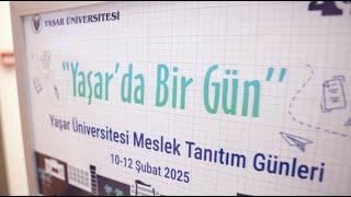 Yaşarda Bir Gün | Yaşar Üniversitesi Meslek Tanıtım Günleri 2025