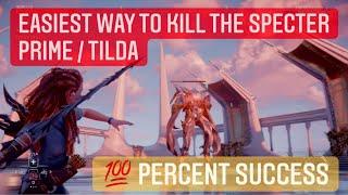 EASIEST WAY TO KILL TILDA IN SPECTER PRIME | NORMAL MODE | HORIZON FORBIDDEN WEST