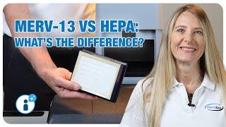 MERV-13 VS HEPA Filters: What's the Difference?