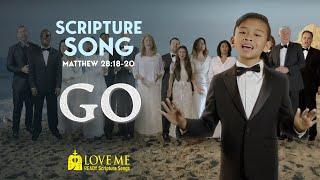 Scripture Song MATTHEW 28:18-20 - Go | LOVE ME