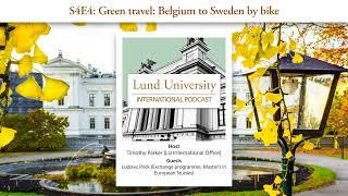 S4E4: Green Travel: Belgium to Sweden by bike - Lund University International Podcast