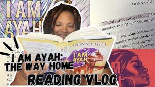 I Am Ayah:The Way Home by: Donna Hill | Reading Vlog | Hear Our Voices Book Tour