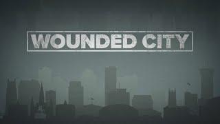 Wounded City Ep. 1