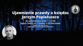 Ujawnienie prawdy o bł. ks. Jerzym Popiełuszce – Wojciech Sumliński