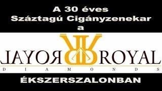 A 30 éves  Száztagú Cigányzenekar & Royal Diamonds