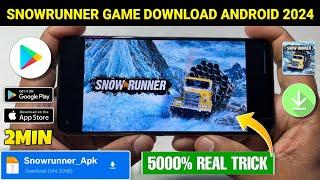 SNOWRUNNER ANDROID DOWNLOAD | SNOWRUNNER APK DOWNLOAD | HOW TO DOWNLOAD SNOWRUNNER ON ANDROID MOBILE