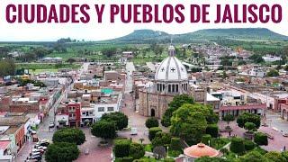 Los 125 Municipios de JALISCO | Las 12 Regiones de Jalisco | Ciudades y pueblos de Jalisco