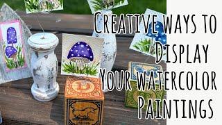 Creative Ways to Display Your Watercolor Paintings using Repurposed Items!