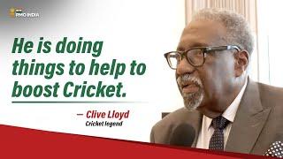 He is doing things to help to boost Cricket. - Cricket legend Clive Lloyd