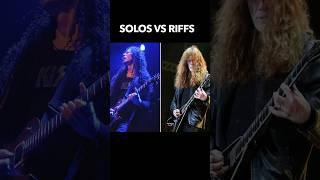 Solos or riffs?