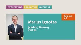 Marius Ignotas | Įvadas į finansų rinkas