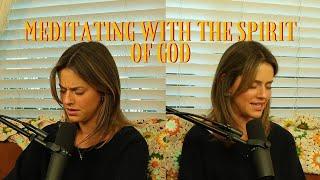 meditating with the Spirit of God