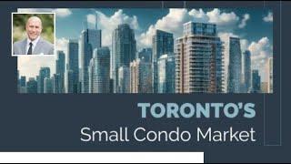 Tiny Condos, Big Profits: Toronto Investors’ Trend | Living in Toronto's Westend