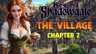 The Village (Chapter 2) | Beyond Shadowgate