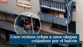 Unos vecinos echan a unos okupas colándose por el balcón