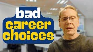 Career Choices Can Ruin Your Life - IT Industry Retrospective