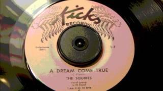 A Dream Come True - The Squires