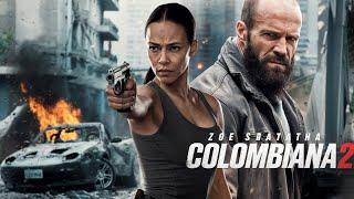 Colombiana 2 (2025) Movie | Zoe Saldana, Jason Statham, Cliff Curtis | Fact And Review