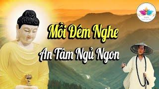 Mỗi Đêm Nghe, Sức Chịu Đựng Càng Lớn Phước Đức Càng Sâu Dày Rất Thấm - Audio Thanh Tịnh Tâm