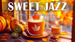 Sweet Jazz: Jazz and Bossa Nova November good mood for relaxing, studying and working