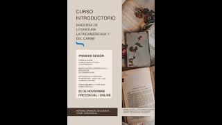 MAESTRIA DE LITERATURA LATINOAMERICANA Y DEL CARIBE - CURSO INTRODUCTORIO (SESION I)